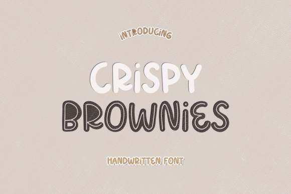 The Crispy Brownies: A Playful Handwritten Font for Makers